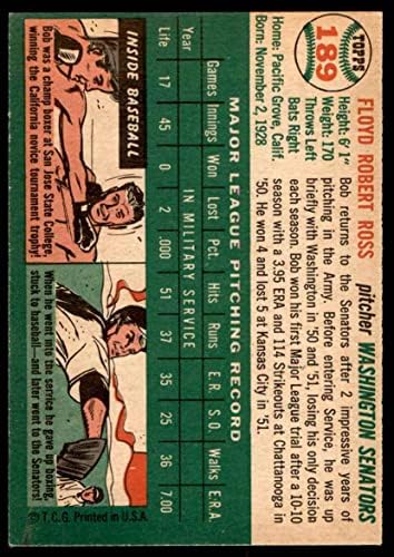 1954 Topps 189 Bob Ross Washington Senators (Baseball Kártya) (Line lehet rajta vagy sem múlt S a Ross) EX Szenátorok